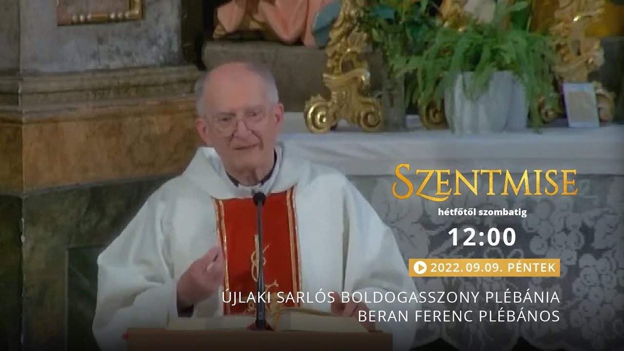 Szentmise a Budapest-Újlaki Sarlós Boldogasszony plébániáról – Berán Ferenc – 220909