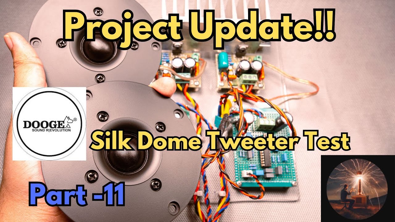 Project Update and DoogeSound Silk Dome Tweeter Test | DIY Amplifier Project Part 11