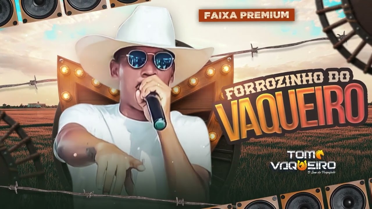 TOM VAQUEIRO - MUSICA FORROZINHO DO VAQUEIRO