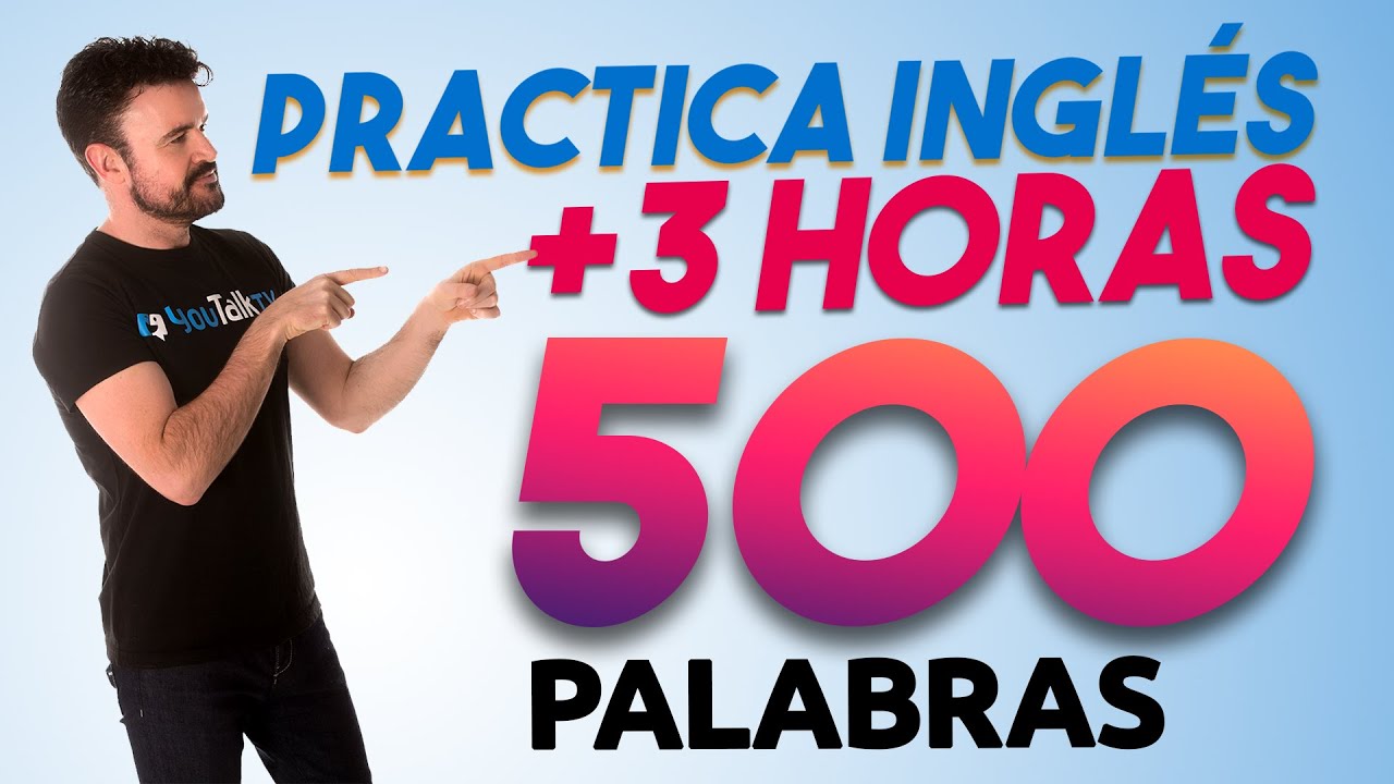 🗣️  HABLA INGL&Eacute;S con estas 500 PALABRAS 😱🔥 (Notar&aacute;s RESULTADOS luego de VER este v&iacute;deo)