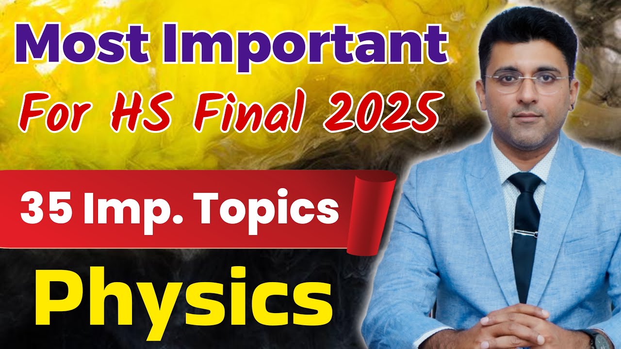 Most Important Topics of Physics for HS 2025 | #physicsclass12 #hsfinalexam #boardsexams #physics