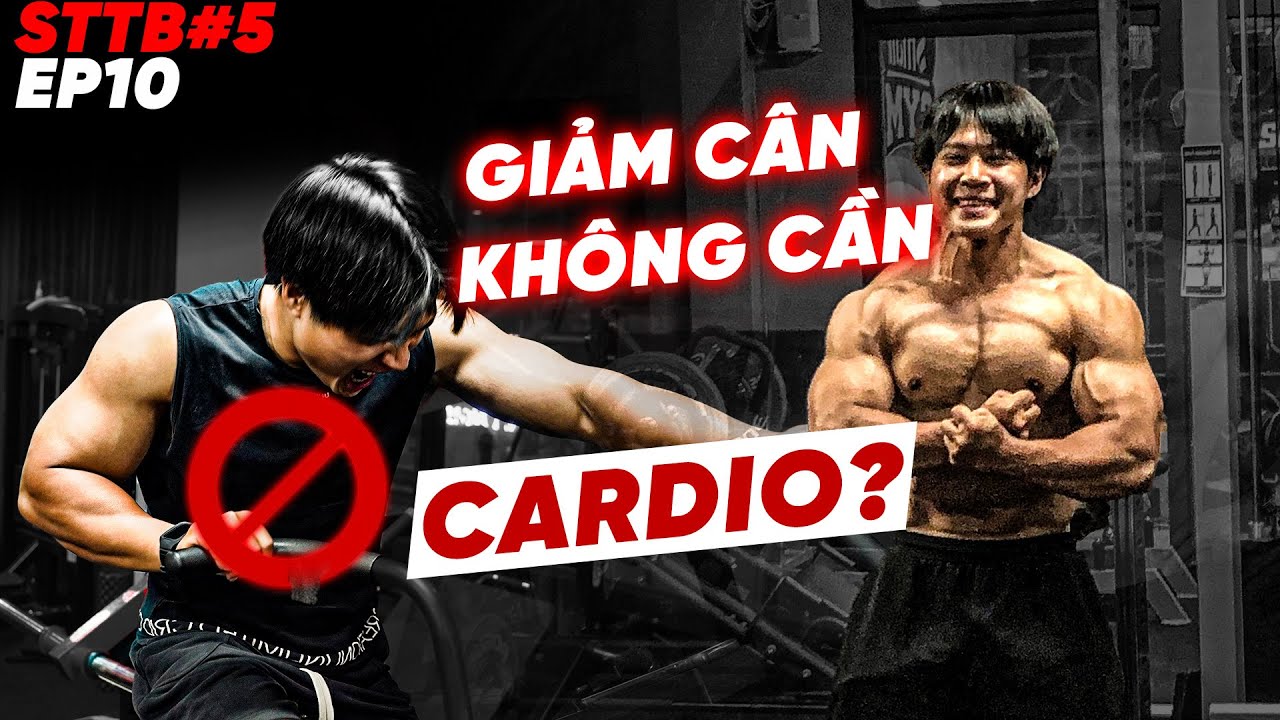 Khi Nào Nên Bắt Đâu Cardio ĐỂ GIẢM CÂN!? STTB5 EP10 | SmallGym
