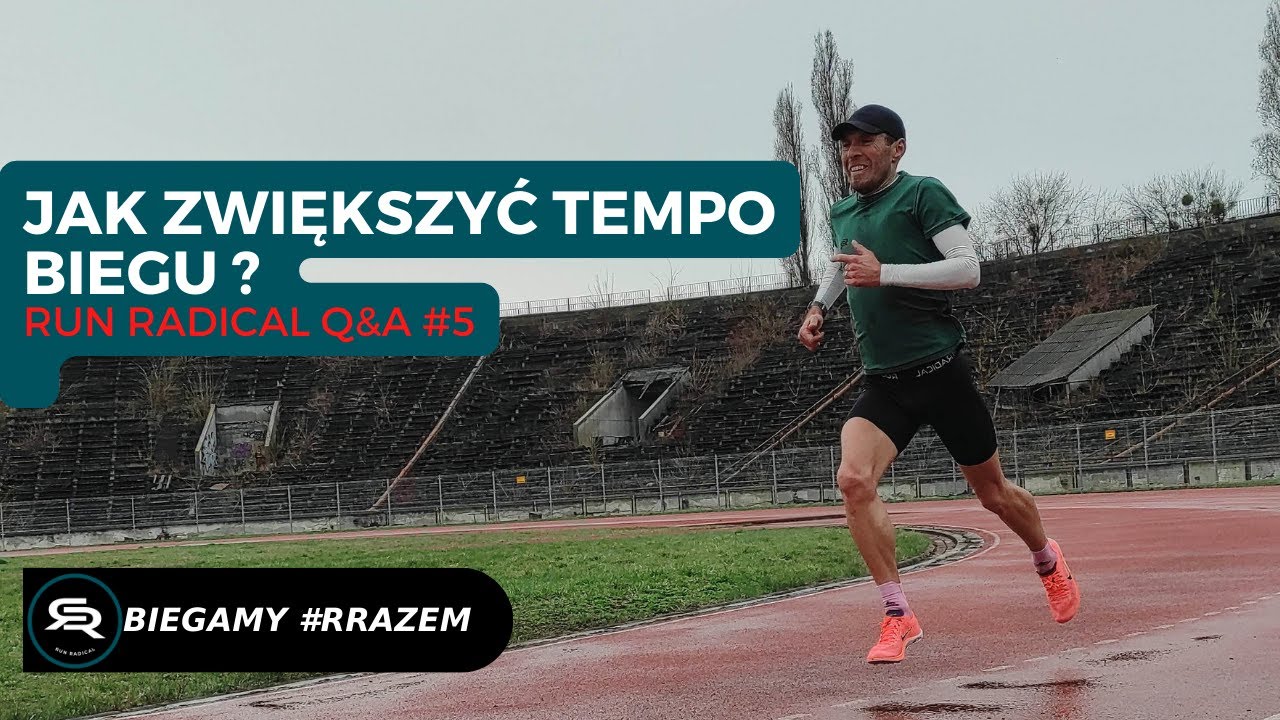 Q&A #5 - Jak zwiększyć tempo biegu?