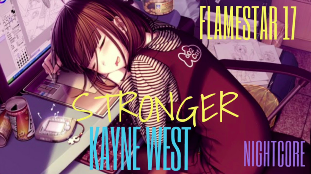 Stronger Kanye West [ Nightcore]