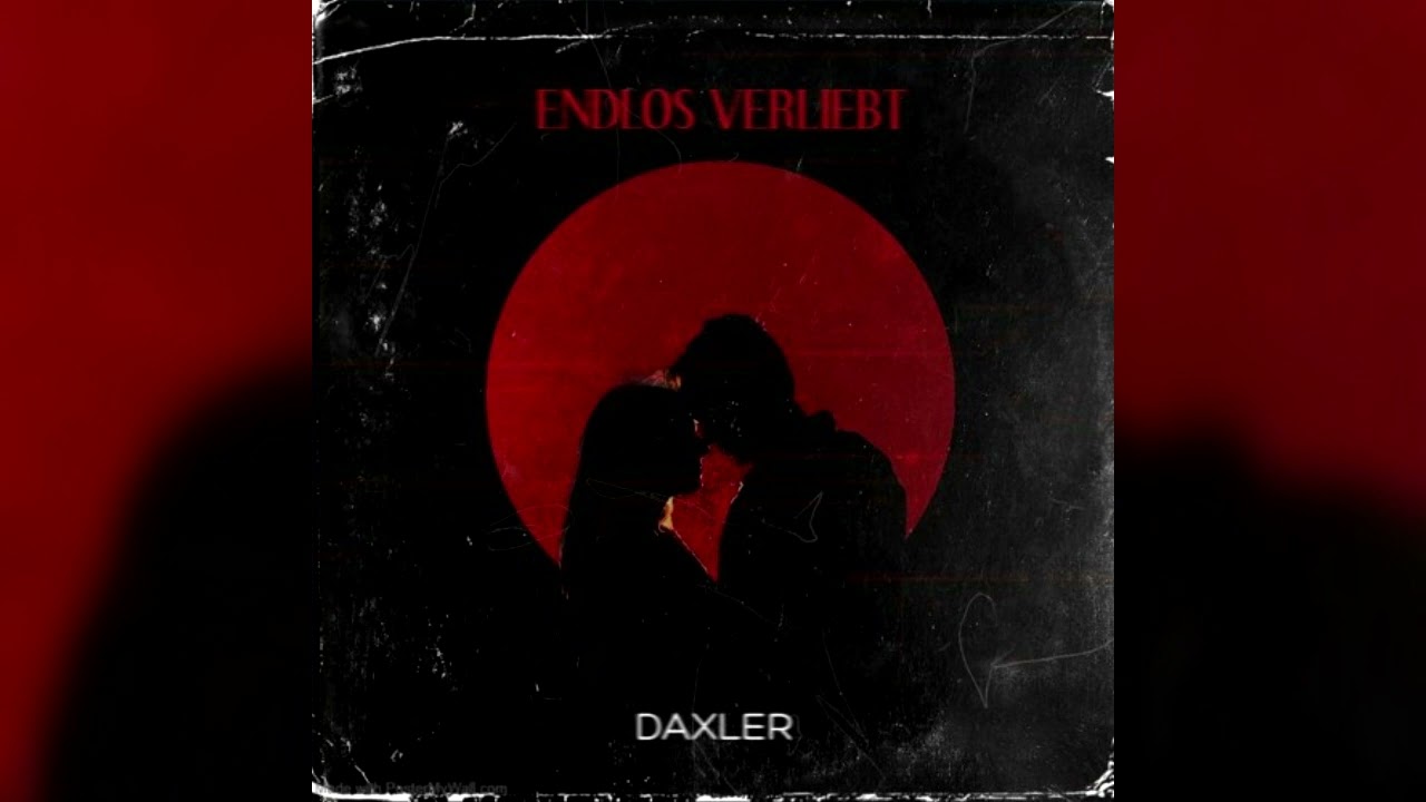 Daxler - Endlos Verliebt (Mayberg - Endlos Tekkno Remix)