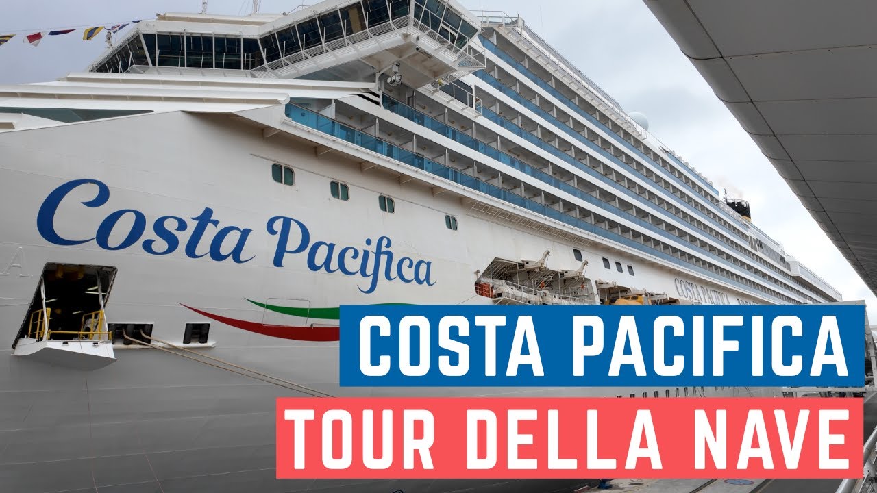 CROCIERA COSTA PACIFICA TOUR della nave SHIP TOUR della nave Costa Pacifica