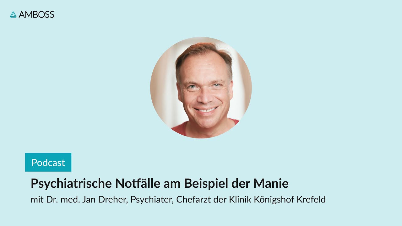Psychiatrische Notfälle: Richtig reagieren bei Manie & Co. | AMBOSS-Podcast | 114
