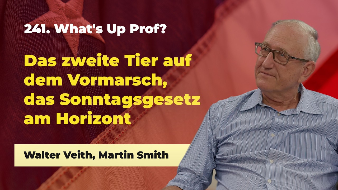 241. Das zweite Tier auf dem Vormarsch # Walter Veith, Martin Smith # What's Up Prof?