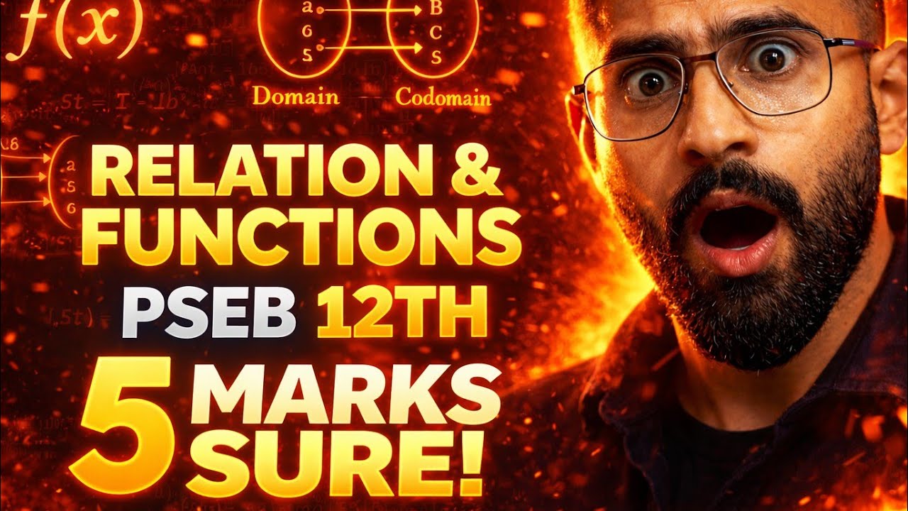 🚨Relations & Functions 💣 | 5 Marks Confirm | PSEB Class 12 Maths final exam