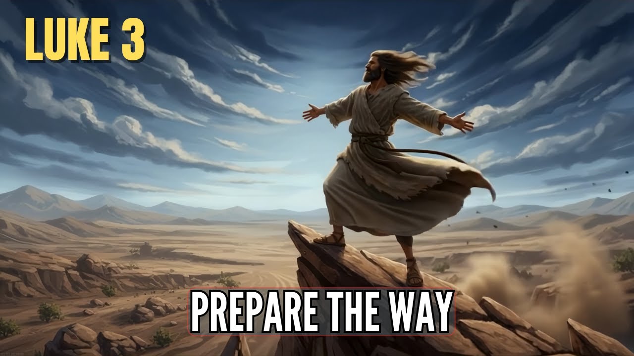 Luke 3 — Prepare the Way (NKJV Bible Reading | John the Baptist)