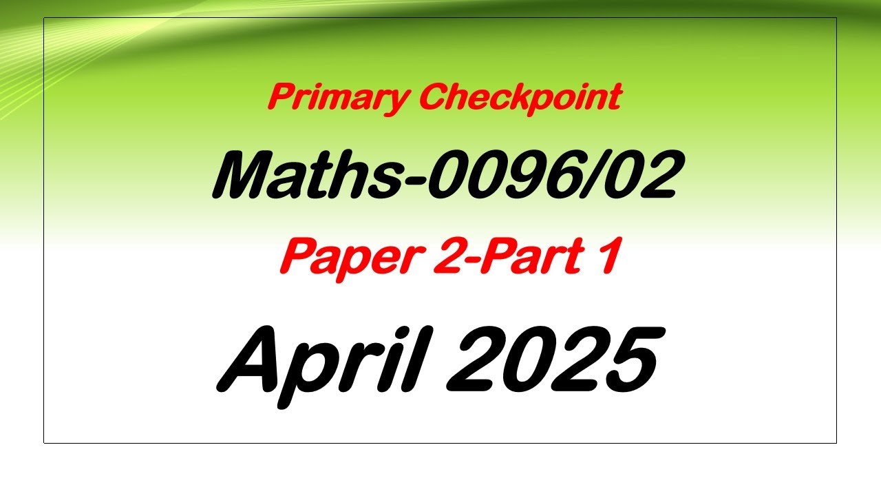 Primary Checkpoint April 2025-Paper 2-Part 1 #checkpointPrimary #education