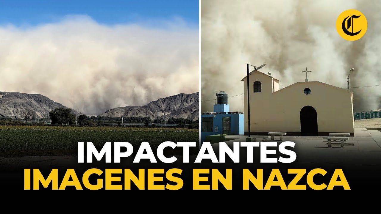 ¿Por qué la tormenta de arena fue tan fuerte en Nasca? | El Comercio