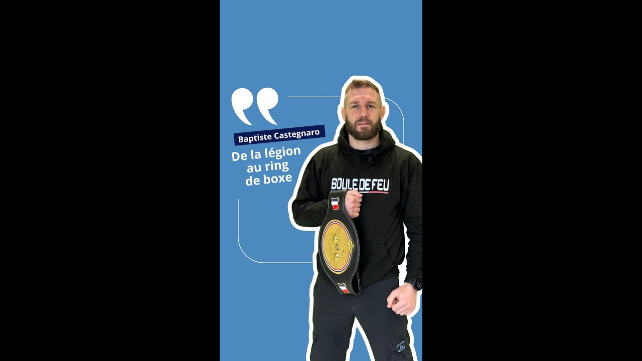Baptiste Castegnaro : de la l&eacute;gion au ring de boxe...