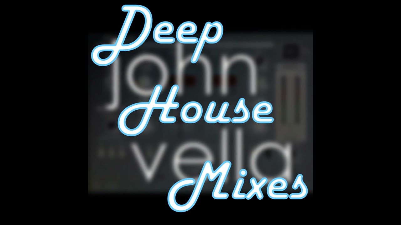 EP022 Deep House Music w/john vella