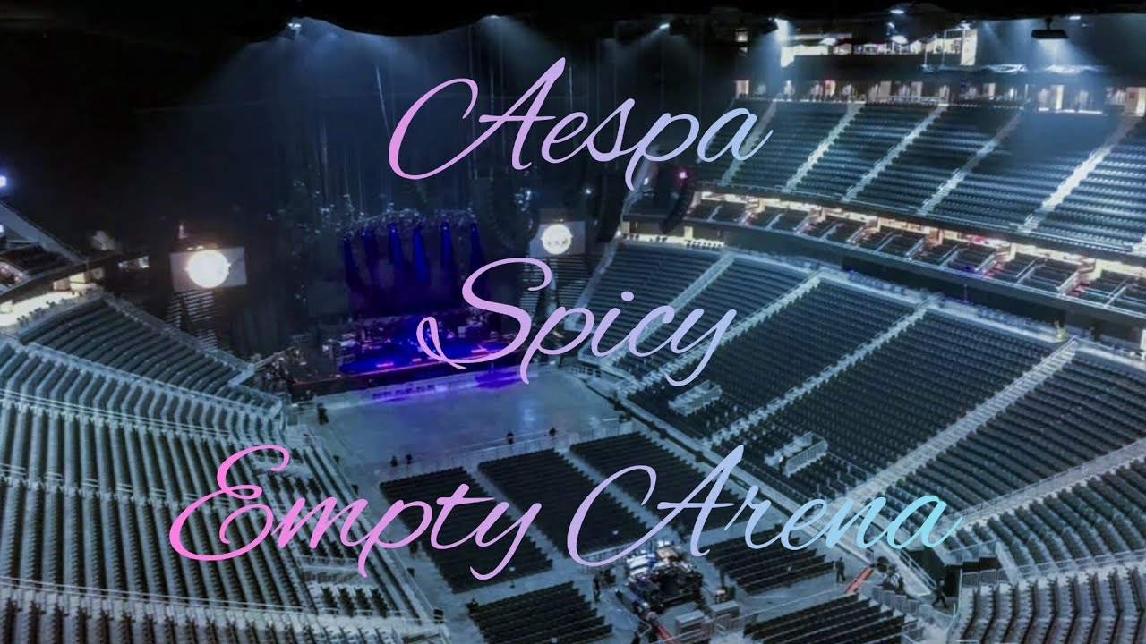 aespa - Spicy | Empty Arena Effect 🎧