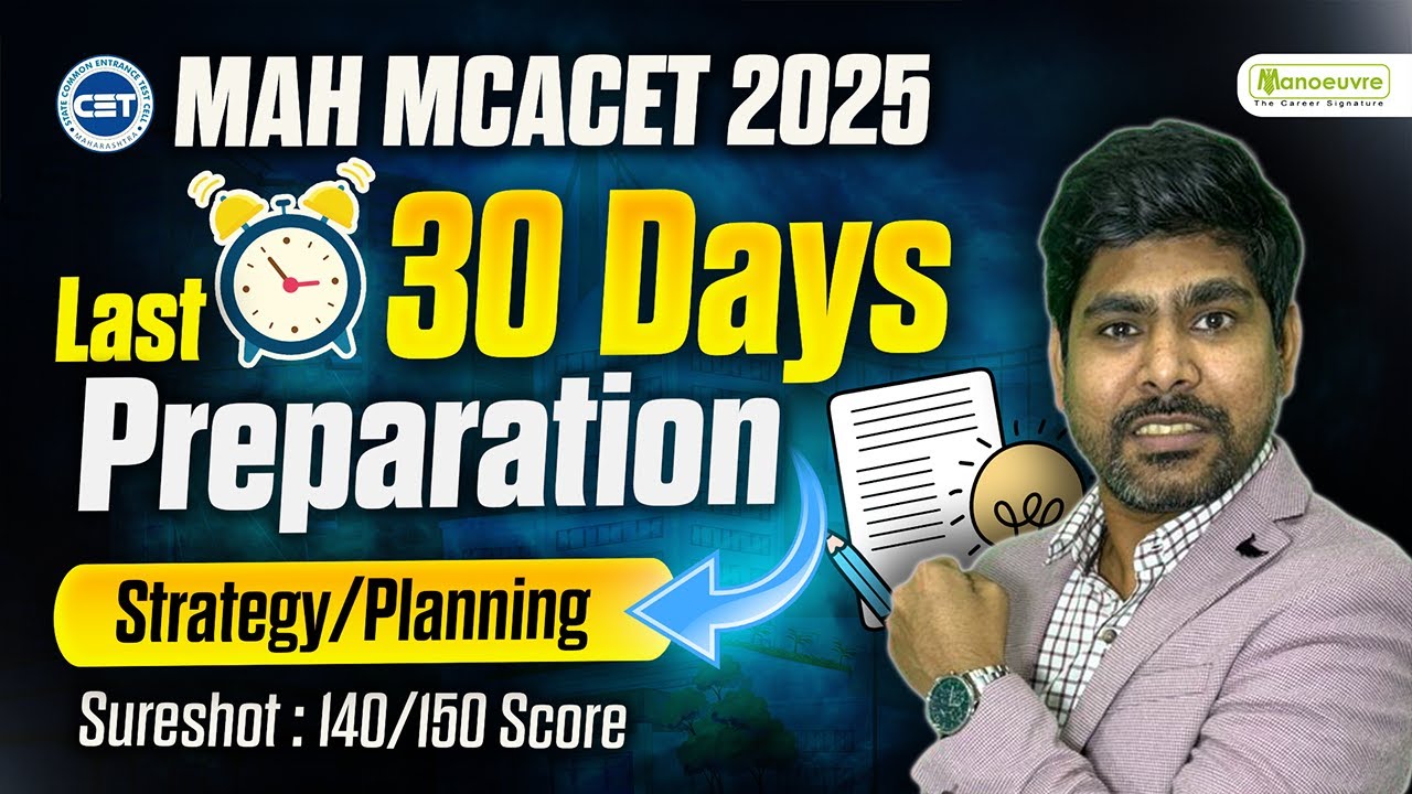 MAH MCACET 2025: Last 30 Days Preparation Strategy/Planning | Sureshot 140/150 Score