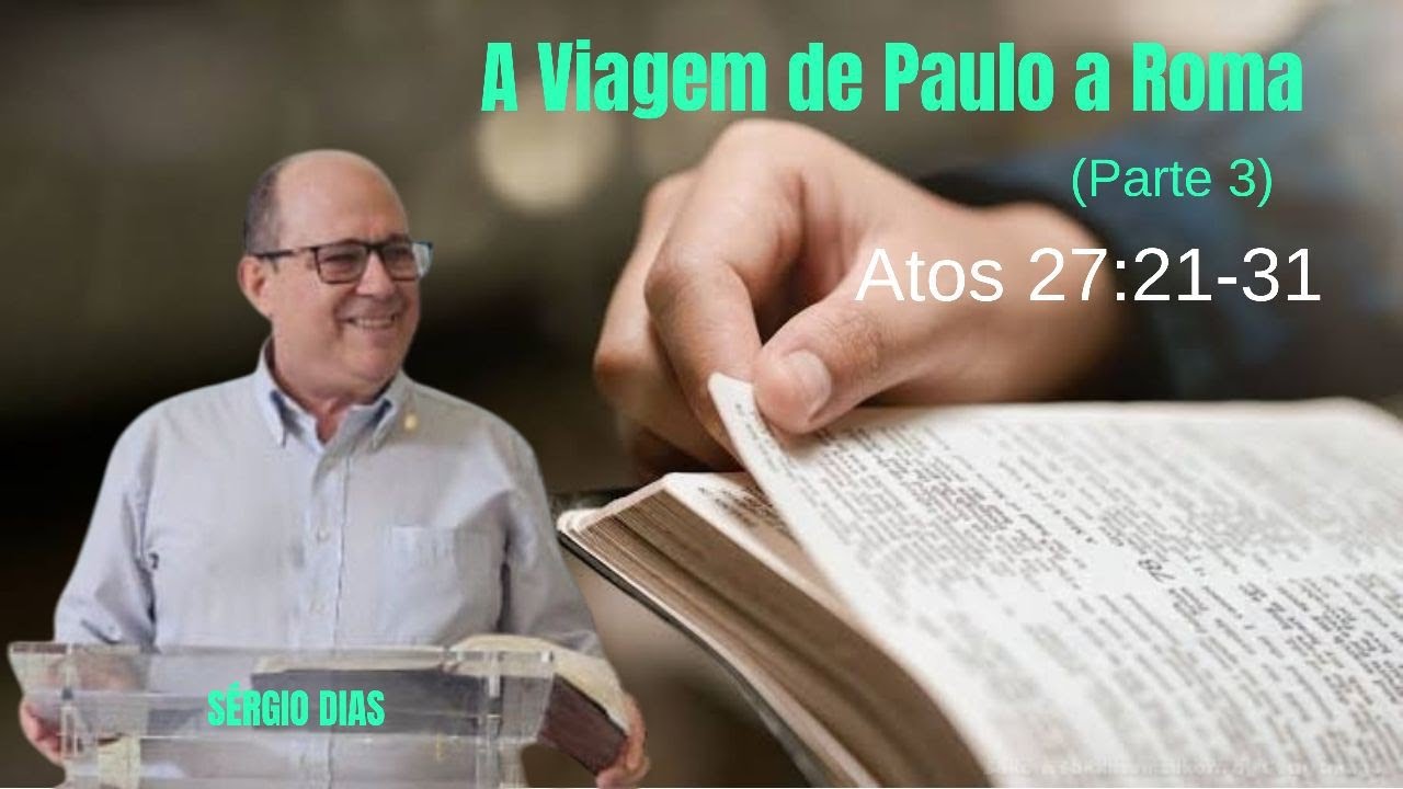 A Viagem de Paulo a Roma (Parte 3)