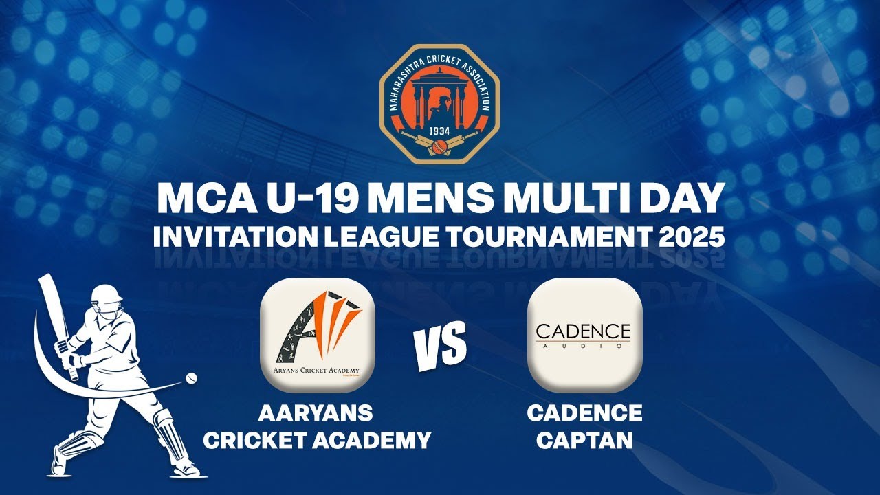 CADENCE v/s ARYANS  || MCA U -19  MENS MULTIDAY INVITATION LEAGUE 2025 || FINAL MATCH | DAY 1