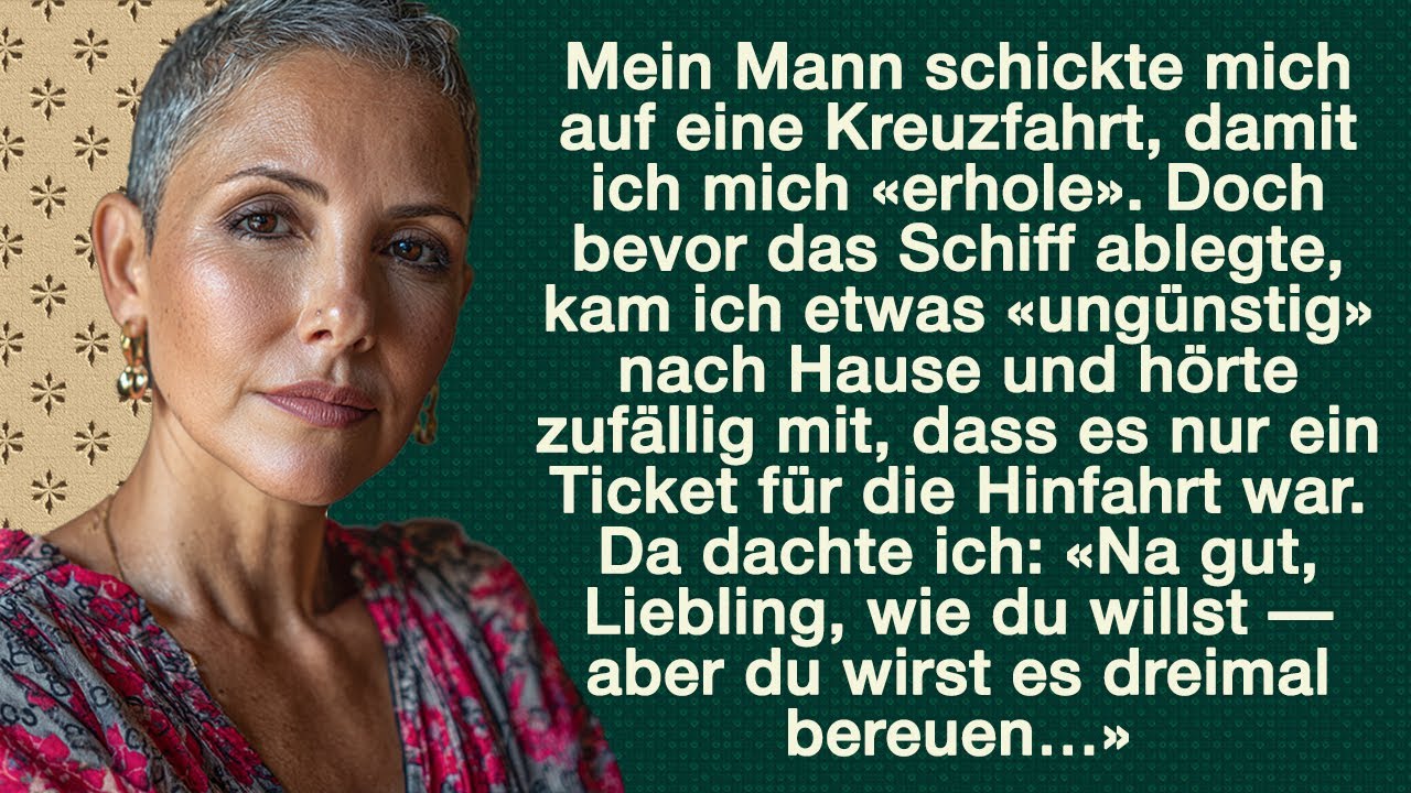 &laquo;Na gut, Liebling, wie du willst &mdash; aber du wirst es dreimal bereuen&hellip;&raquo;