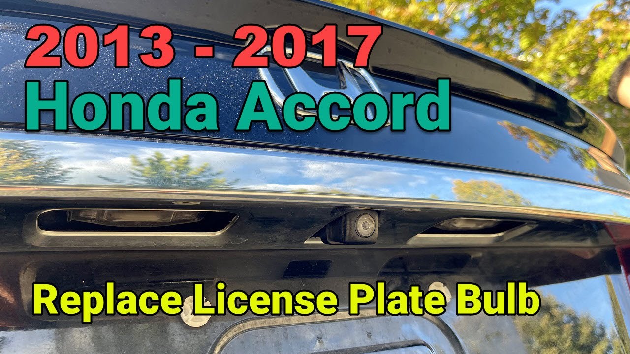 DIY 2013 2014 2015 2016 2017 Honda Accord Sedan License Plate Bulb Replacement