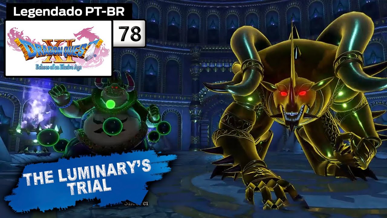 The Luminary's Trial - DRAGON QUEST XI #78 (Leg. em PT-BR)