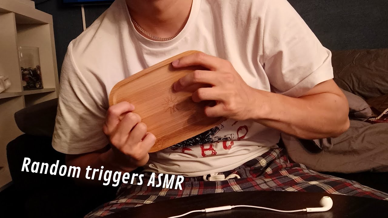 Random triggers ASMR (No talking)