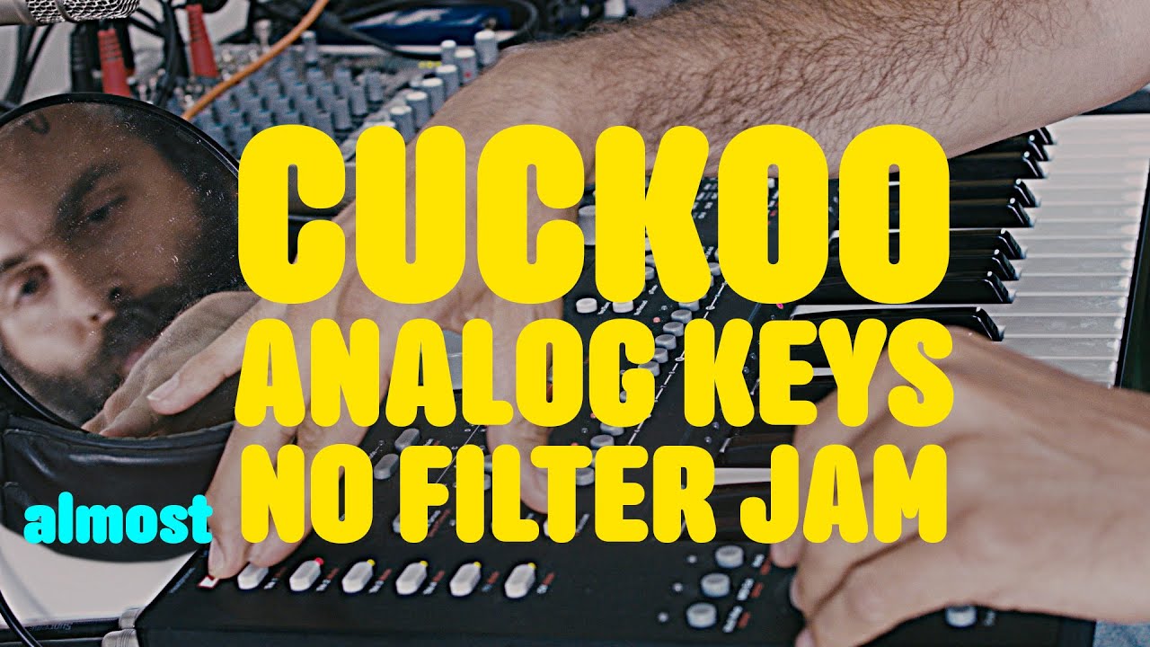CUCKOO Analog Keys (almost) No Filter Jam