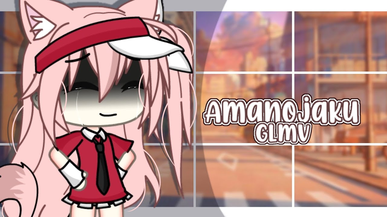 °•AMANOJAKU GLMV•°
