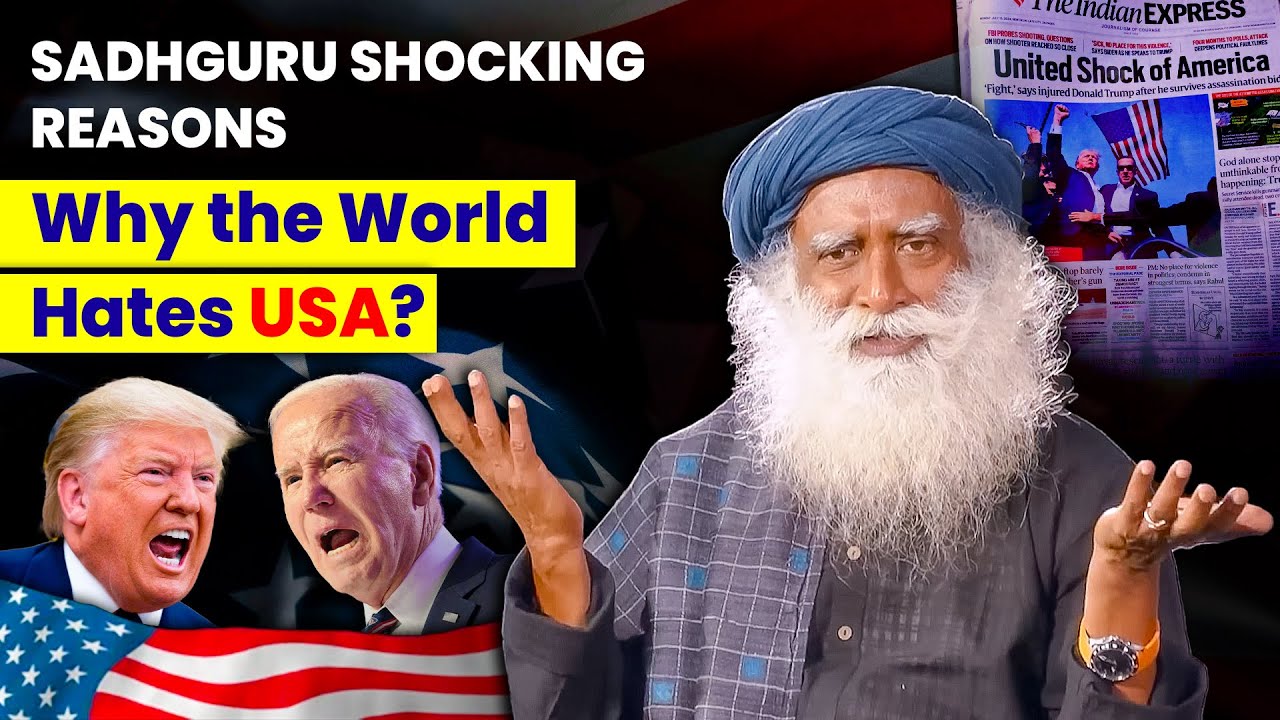 Sadhguru Shocking Reasons | Why Does the World Hate America? | US Presidential Election 2024 | USA