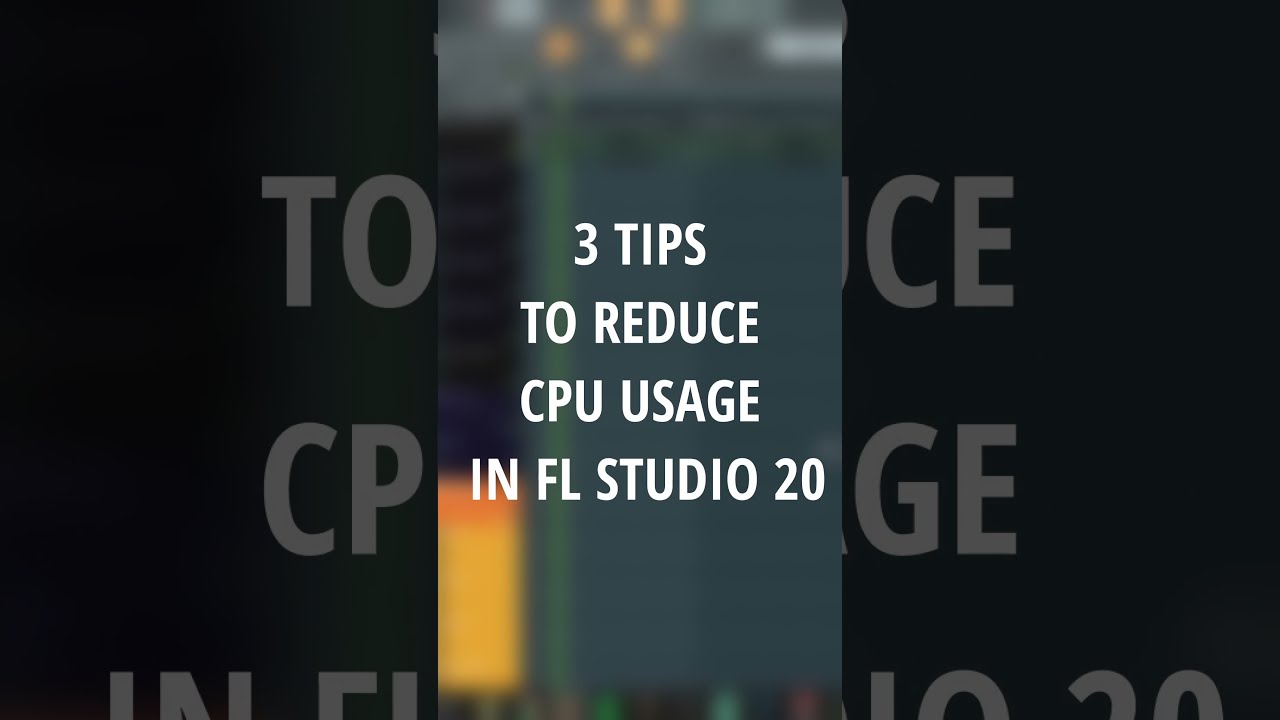 3 Tips To Reduce CPU Usage In FL Studio 20 #shorts