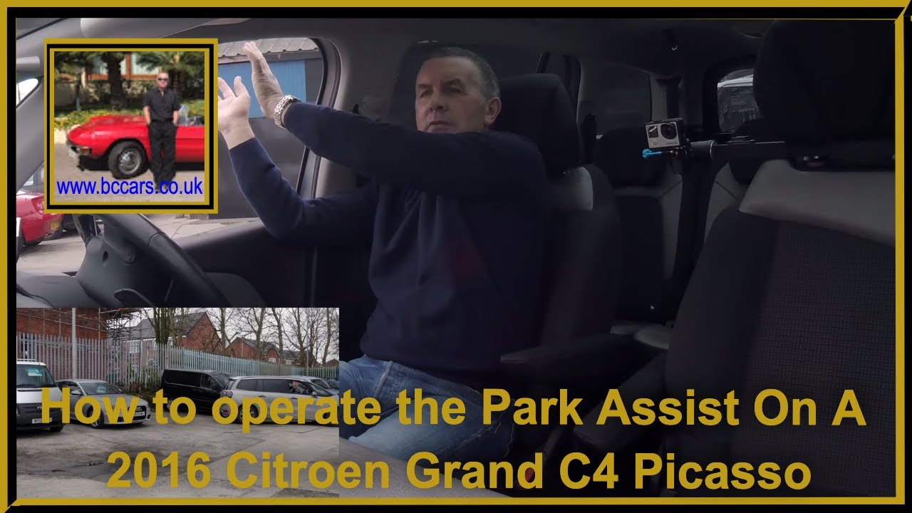 How to operate the Park Assist On A 2016 Citroen Grand C4 Picasso