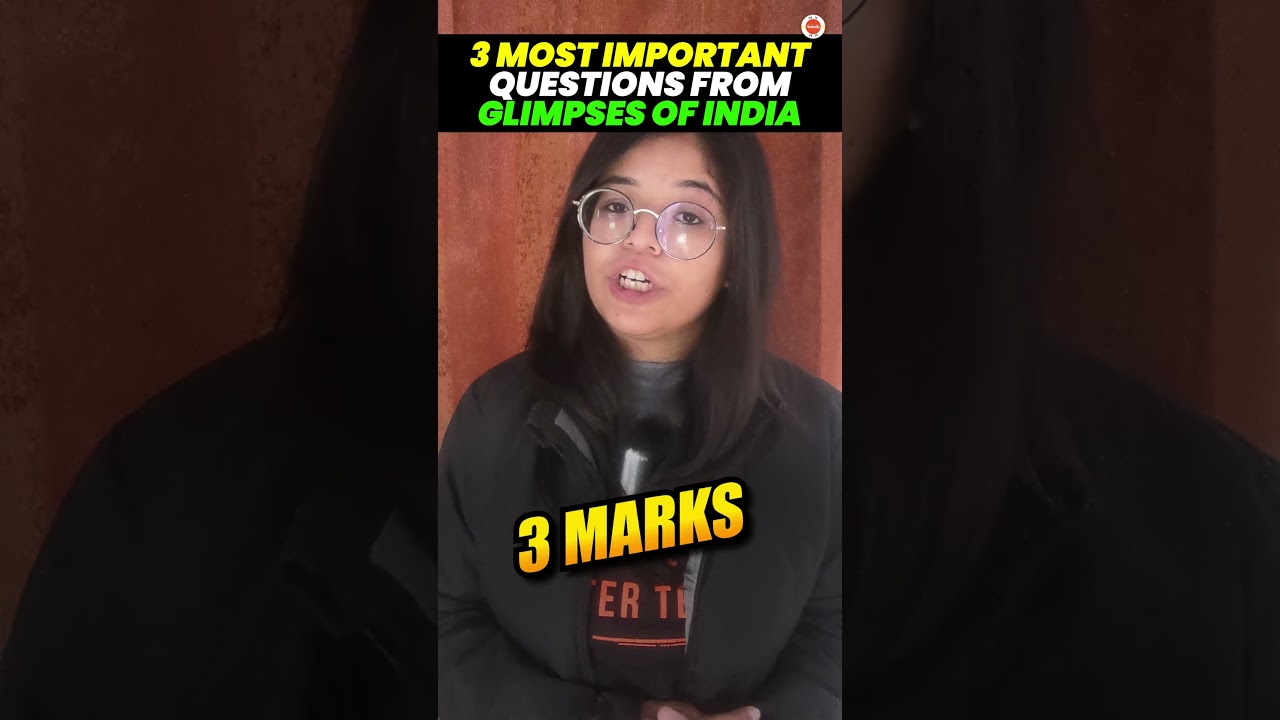 📚 3 Most Important Questions from Glimpses Of India 🌍 Class 10 English