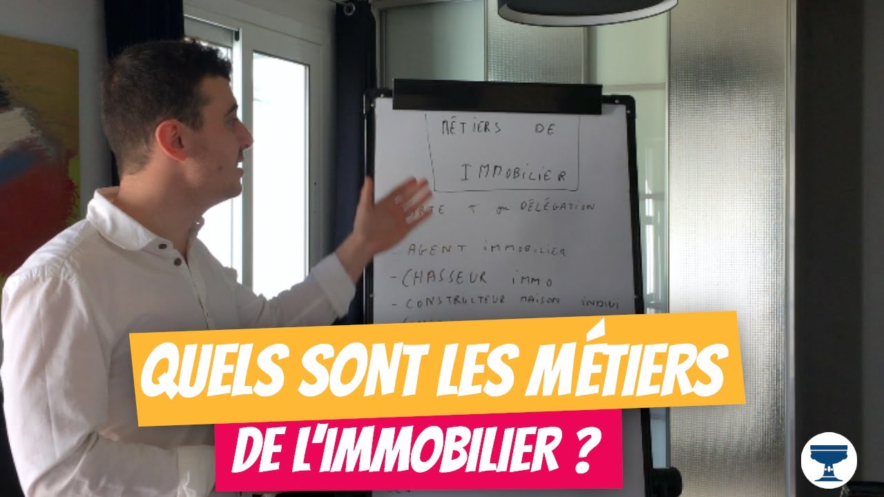 Quels sont les métiers de l'immobilier ? ( Les 7 incontournables à connaître )