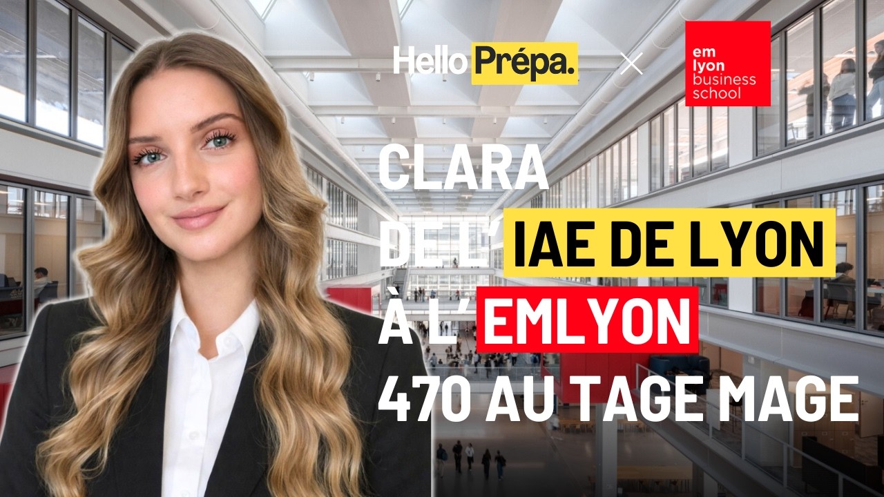 Clara : IAE Lyon à l'emlyon (PGE) - Hello Prépa (Prépa N°1 des AST)