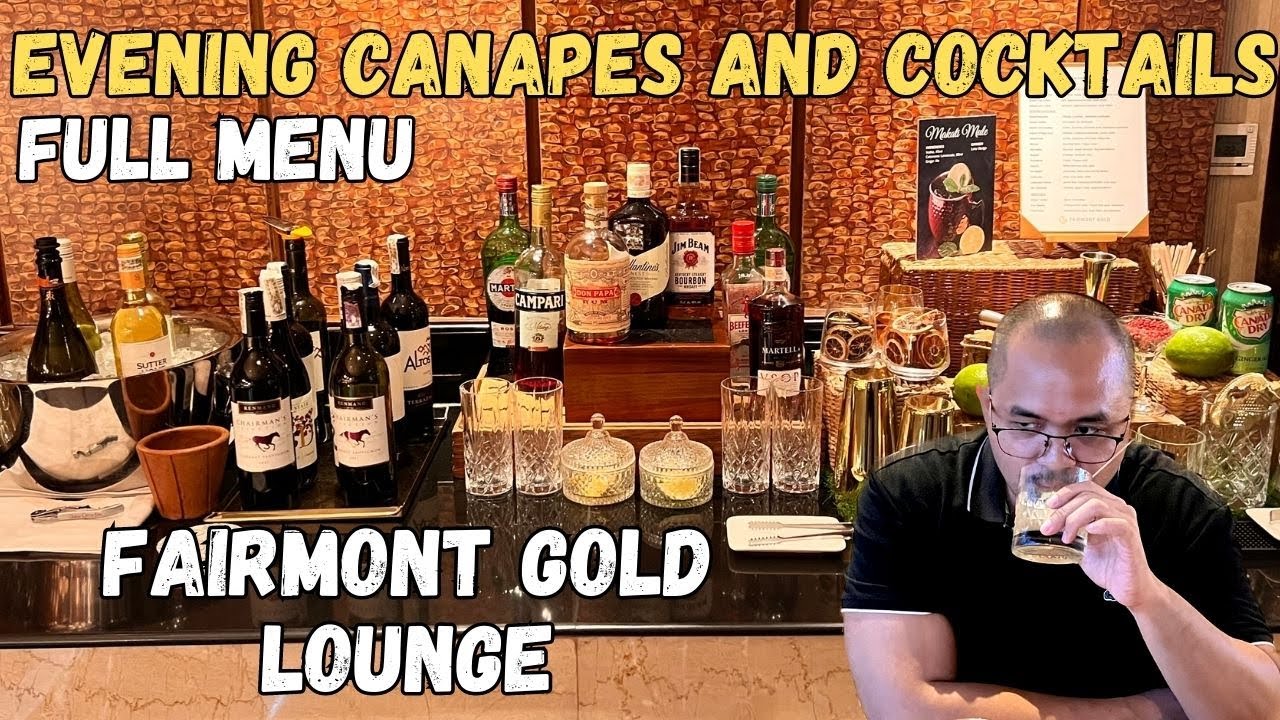 Full Menu | Evening Canapes and Cocktails at the Fairmont Gold Lounge | Fairmont Makati, Philippines