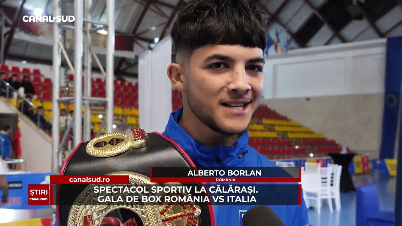 CANAL SUD / SPECTACOL SPORTIV LA CĂLĂRAȘI. GALA DE BOX ROMÂNIA VS ITALIA