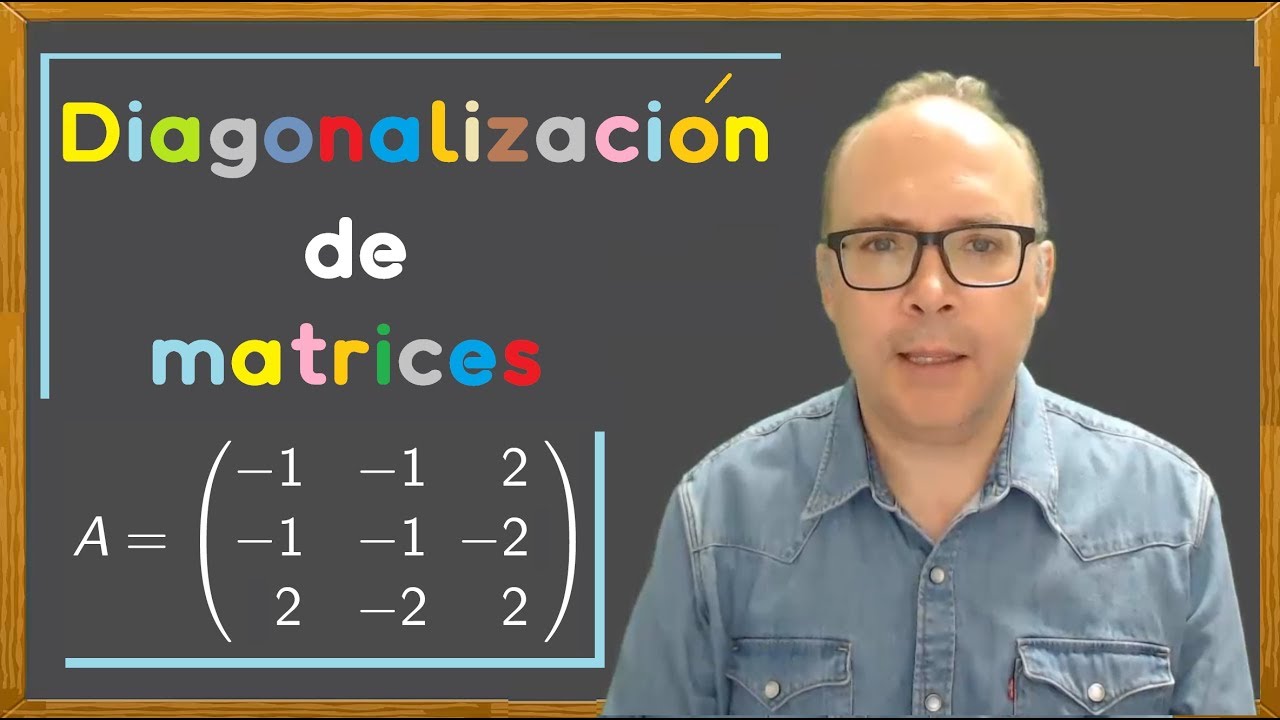 Diagonalizacion de matrices, matriz diagonalizable