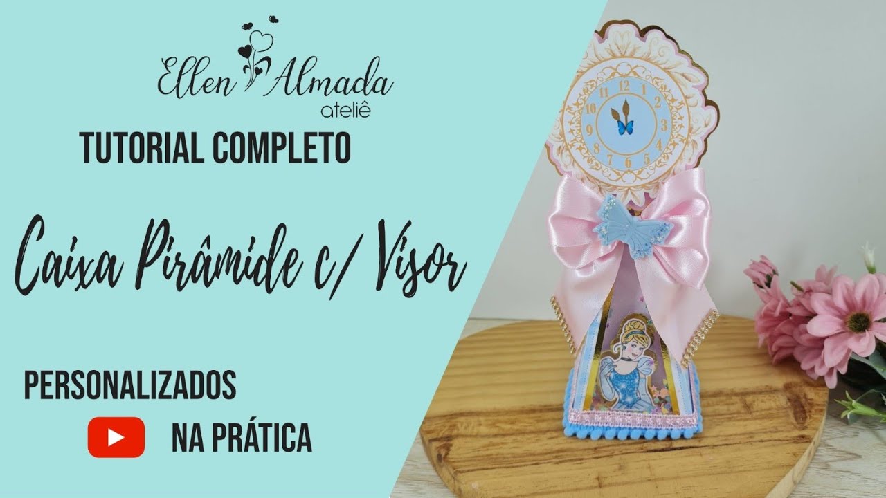 Caixa Pirâmide com Visor!!Tema Cinderela!