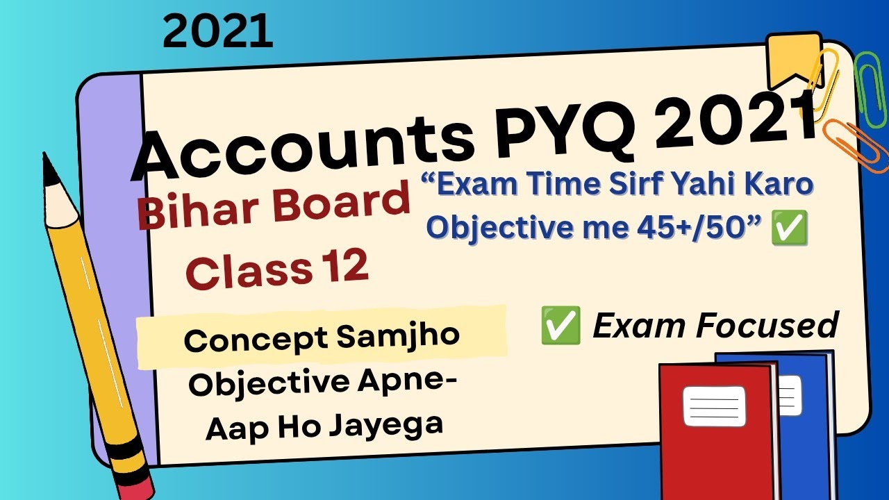 Bihar Board Accountancy 2021 | PYQ + Concepts | Class 12 |