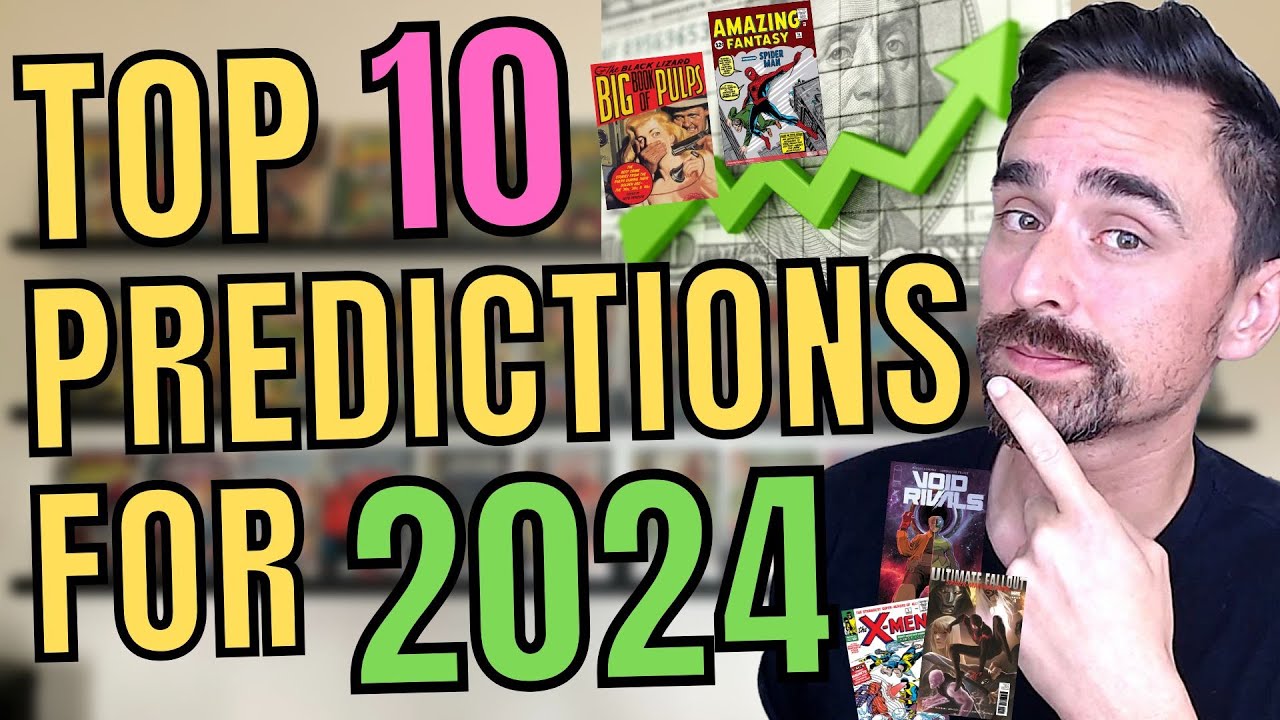 What Will The COMIC BOOK Market Look Like In 2024? My Top 10 Predictions, Theories & Speculation!