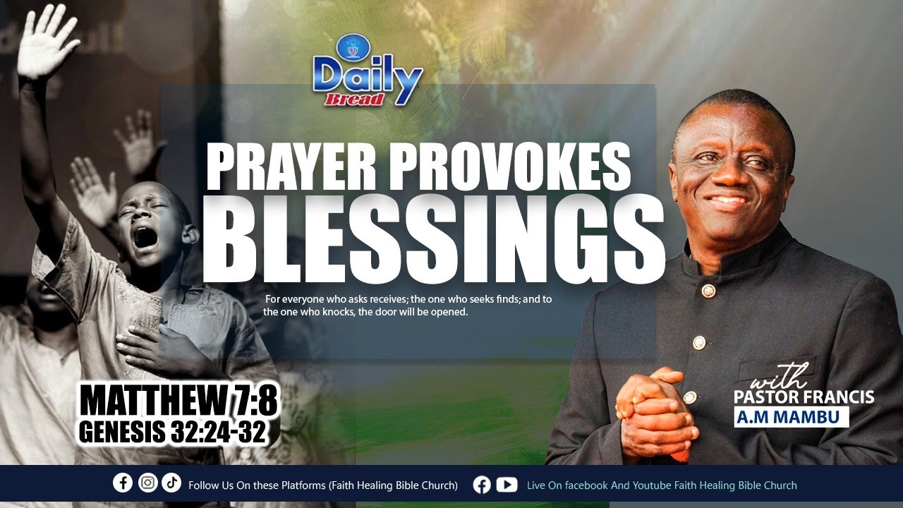 || Daily Bread || Pst Francis A.M. Mambu || PRAYER PROVOKES BLESSINGS  || (02/5/2026)
