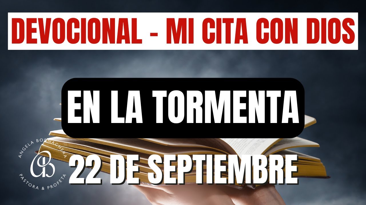 Mi Cita con Dios | Devocional 22 de Septiembre | Devocionales diarios &ndash; Pastora &Aacute;ngela Bornachera