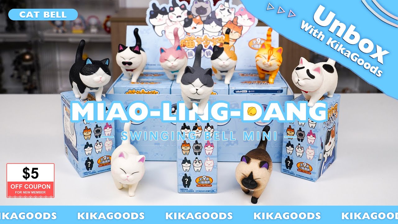Unbox With KikaGoods! | Cat Bell Miao-Ling-Dang Swinging Bell Mini Blind Box