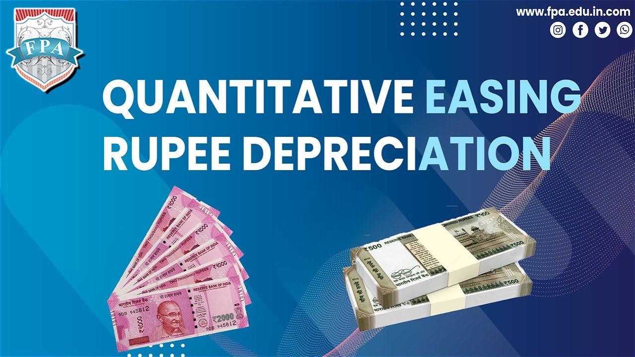Quantitative Easing - Rupee Depreciation