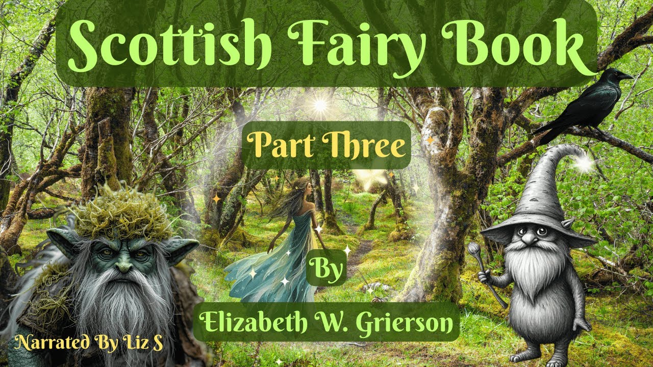 The Scottish Fairy Book (Part 3) | Scottish Folklore Audiobook  Fireplace Ambience