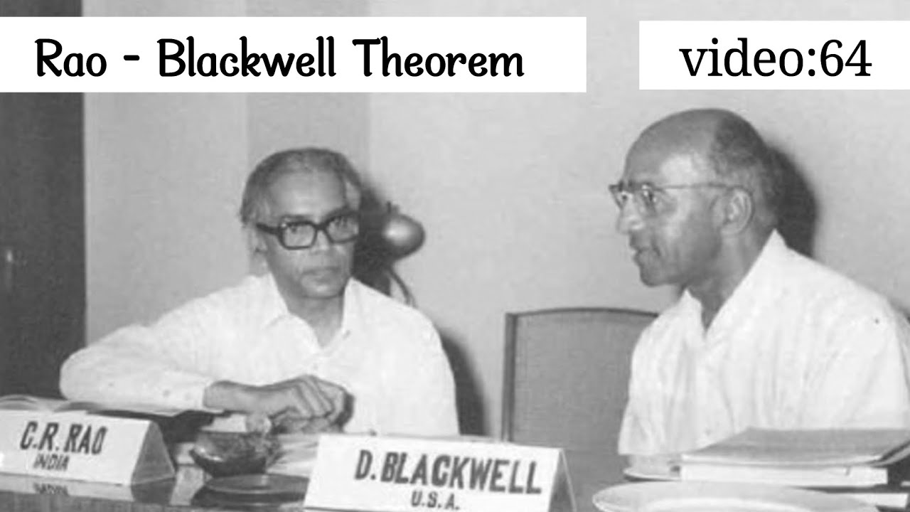 Rao-Blackwell Theorem || Theorem:17.9, 17.10 || Statistical Inference || ISS Study