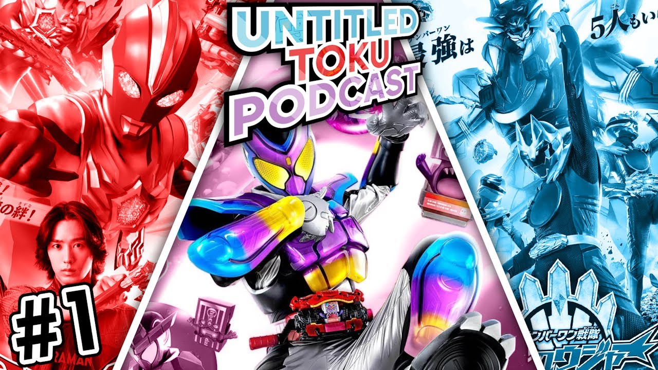 WE STARTED A TOKUSATSU PODCAST! | Untitled Toku Podcast