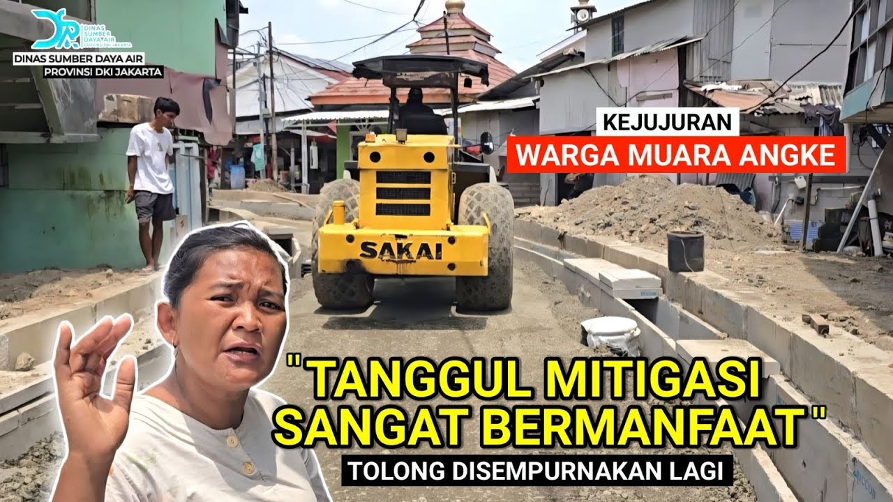 KEJUJURAN WARGA MUARA ANGKE : TANGGUL MITIGASI INI SANGAT BERMANFAAT, TOLONG DISEMPURNAKAN LAGI