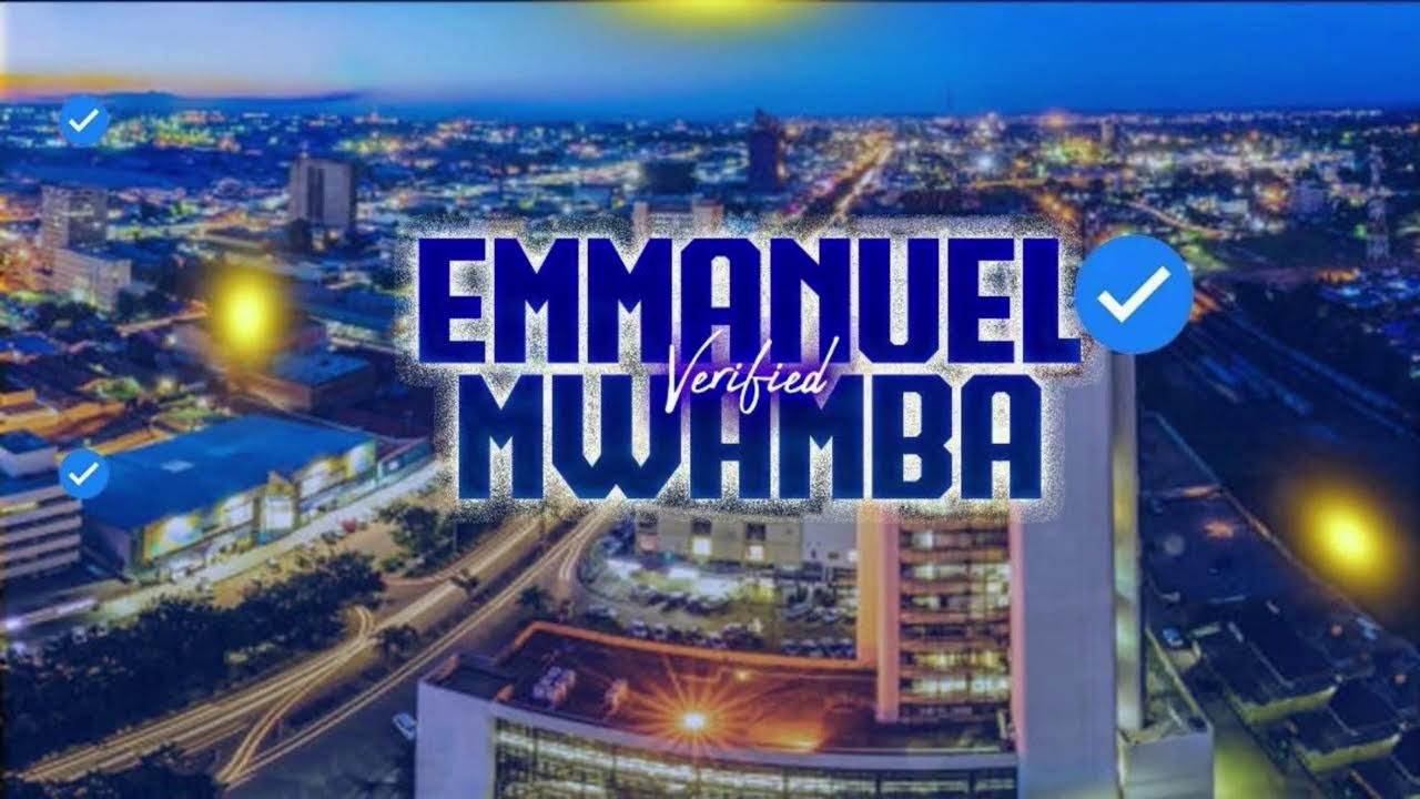 LIVE NOW; EMMANUEL MWAMBA VERIFIED