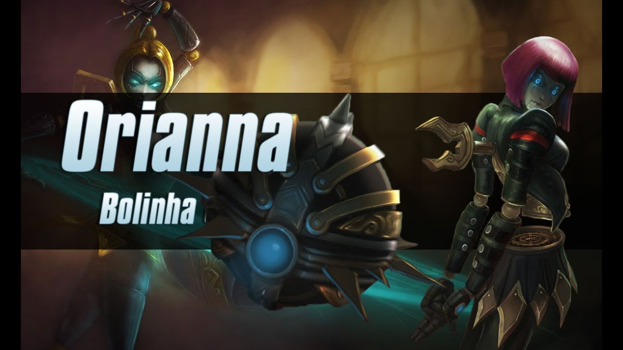 League of Legends -  Orianna 3.0 (Português - BR)